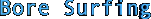 Bore Surfing